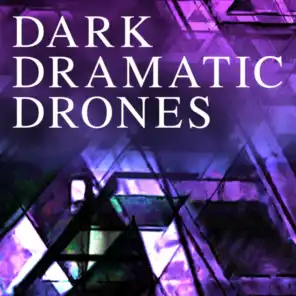 Dark Dramatic Drones