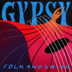 Gypsy Folk and Swing