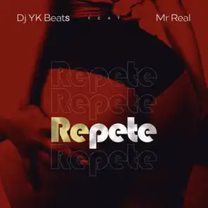 Repete (feat. Mr. Real)