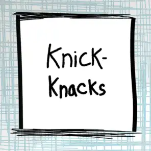 Knick-Knacks