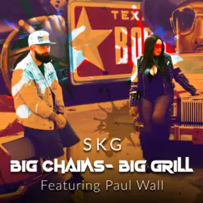 Big Chains - Big Grill (feat. Paul Wall)