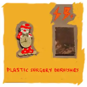 Plastic Surgery Dervishes (E.P)