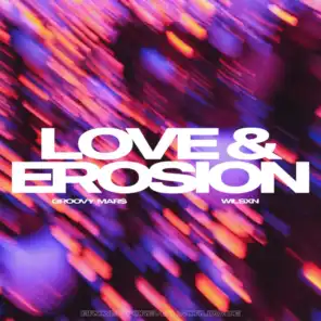 LOVE & EROSION (feat. Wilsxn)