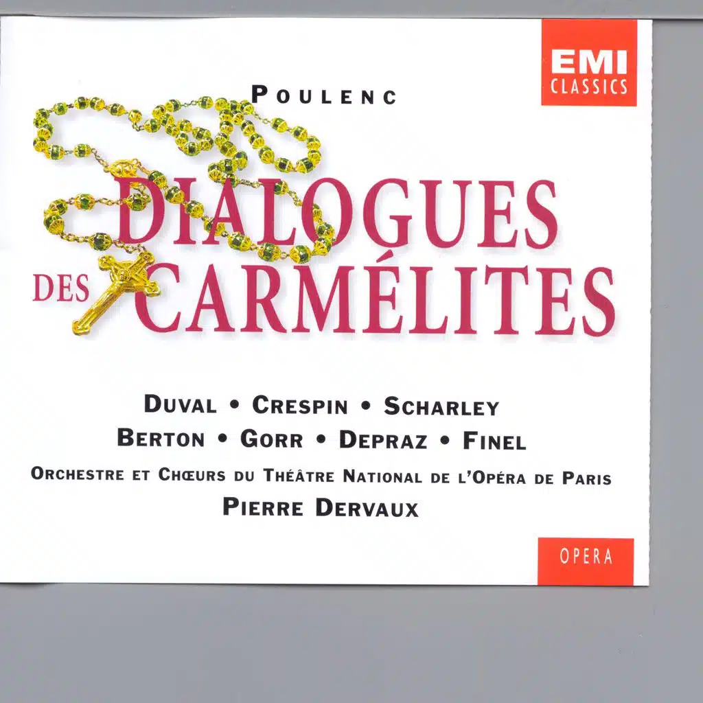 Dialogues Des Carmélites - Acte II - Quatrième Tableau : La Sacristie Du Carmel : On A Tiré La Clochette ! (Soeur Constance, Soeur Mathilde, L'Aumônier, Soeur Claire, Les Religieuses, La Foule, Mère Marie)