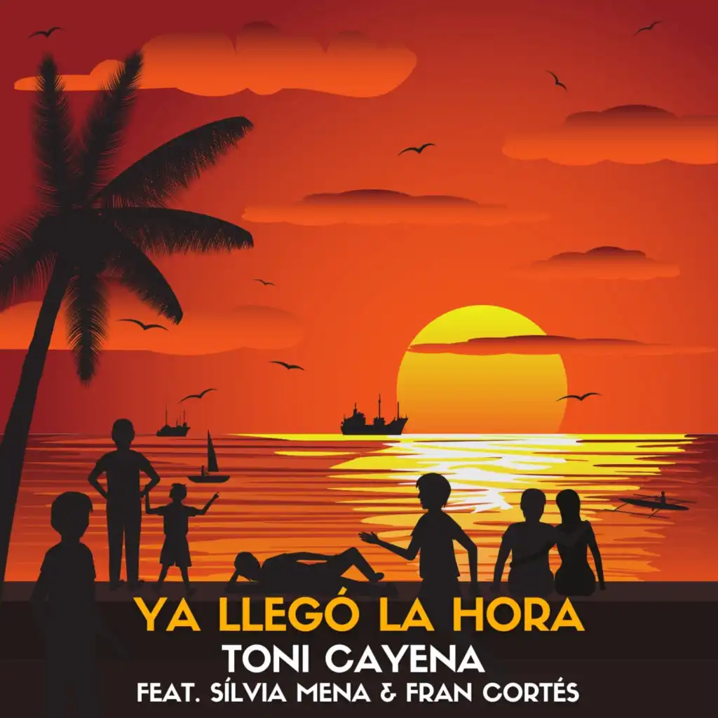 Ya Llegó la Hora (feat. Fran Cortés & Sílvia Mena)