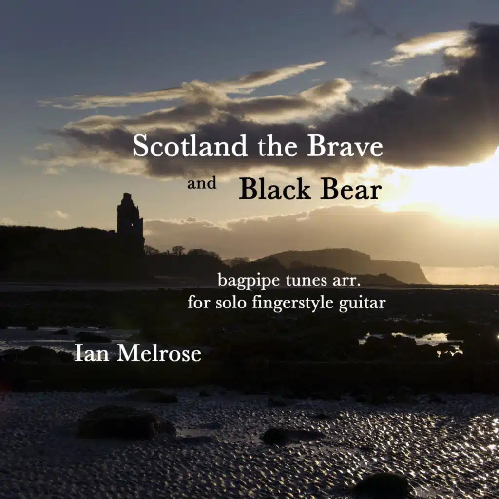 Scotland the Brave/Black Bear