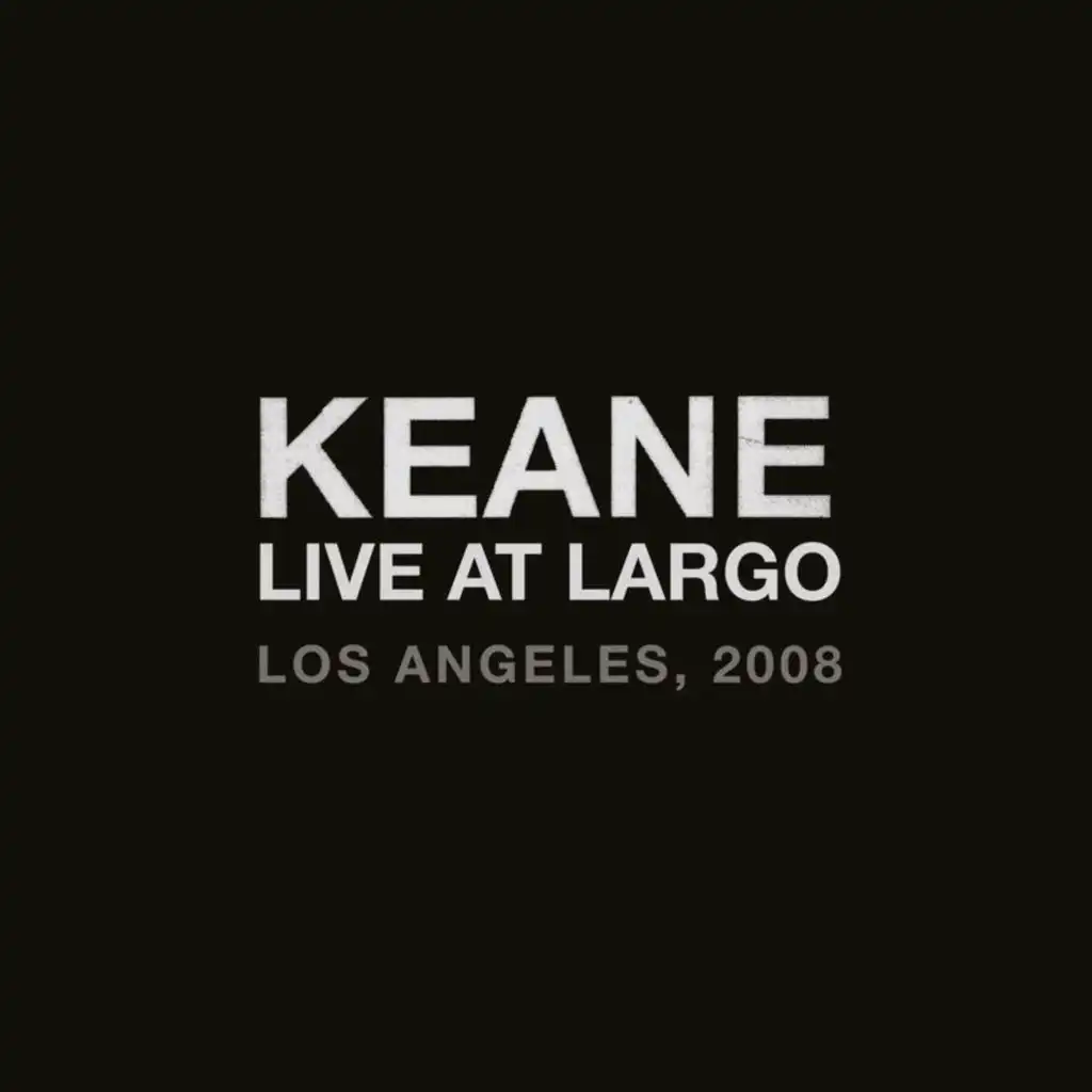 Love Is The End (Live At Largo, Los Angeles, CA / 2008)