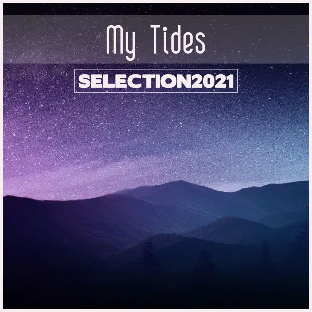My Tides Selection 2021