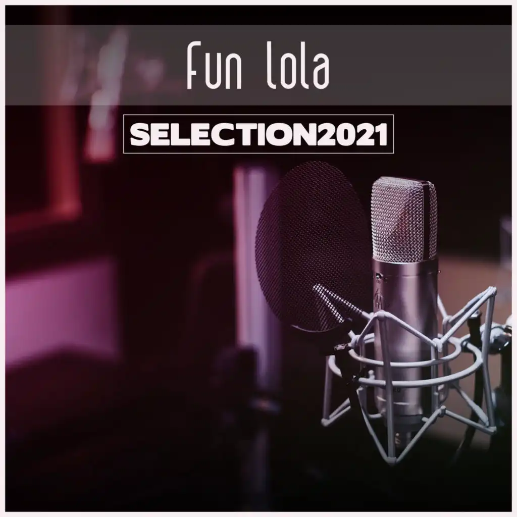 Fun Lola Selection 2021