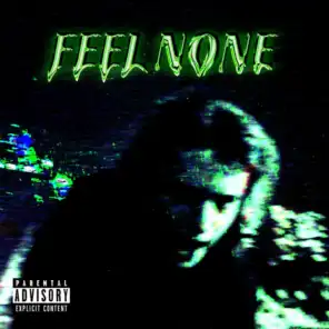 Feel None