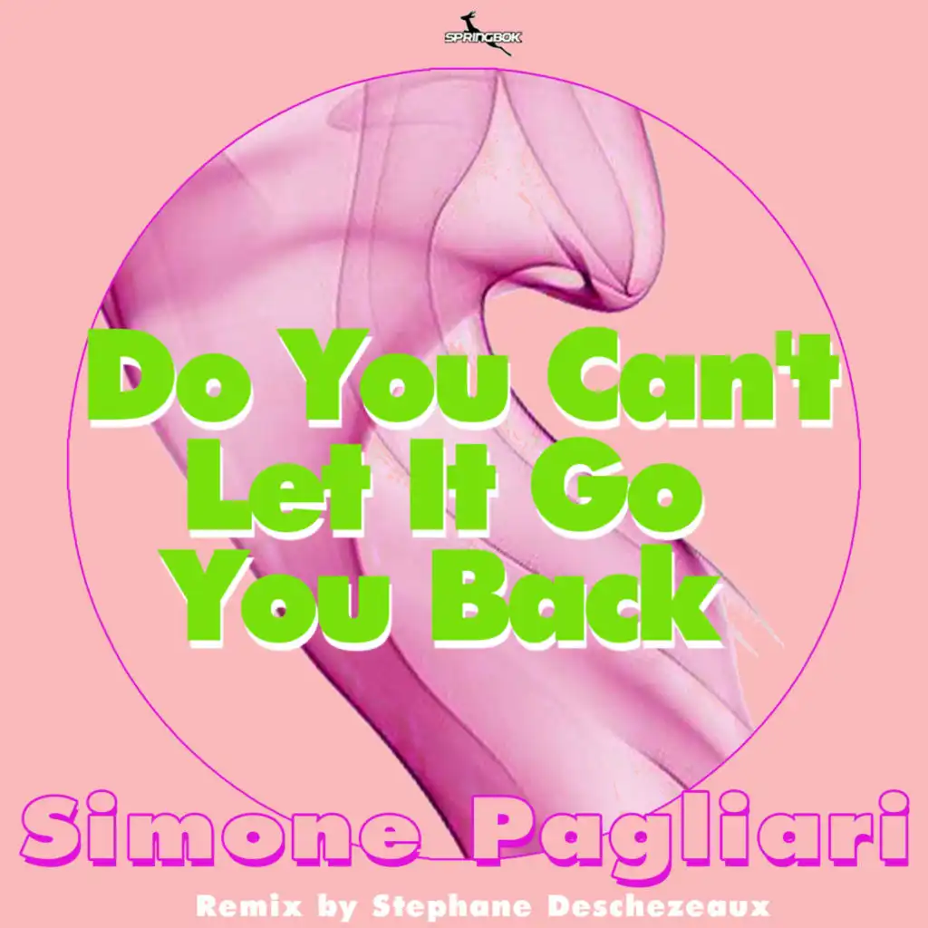 Do You Can't Let It Go You Back (Stephane Deschezeaux Remix)