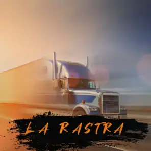 La Rastra (Remastered) [feat. El Bandolero]
