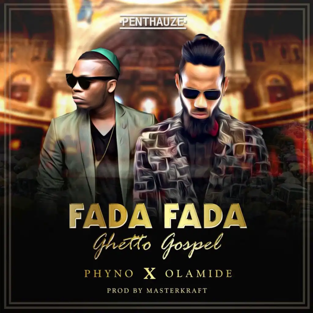 Fada Fada (Ghetto Gospel) [feat. Olamide]