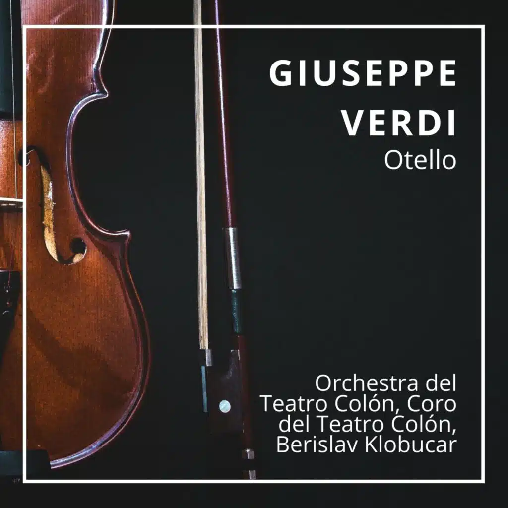 Otello, Act I: "Già nella notte densa" (Otello, Desdemona)