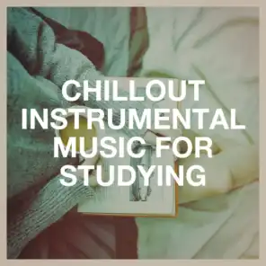 Chillout Instrumental Music for Studying