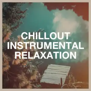 Chillout Instrumental Relaxation