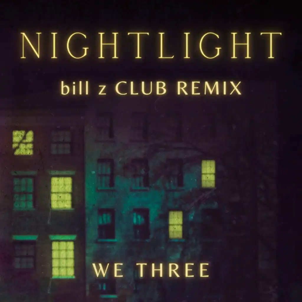 Nightlight (Bill Z Club Remix) [feat. Bill Zimmerman]