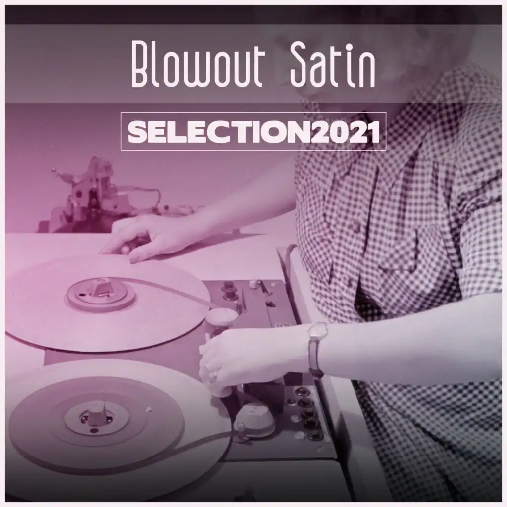 Blowout Satin Selection 2021