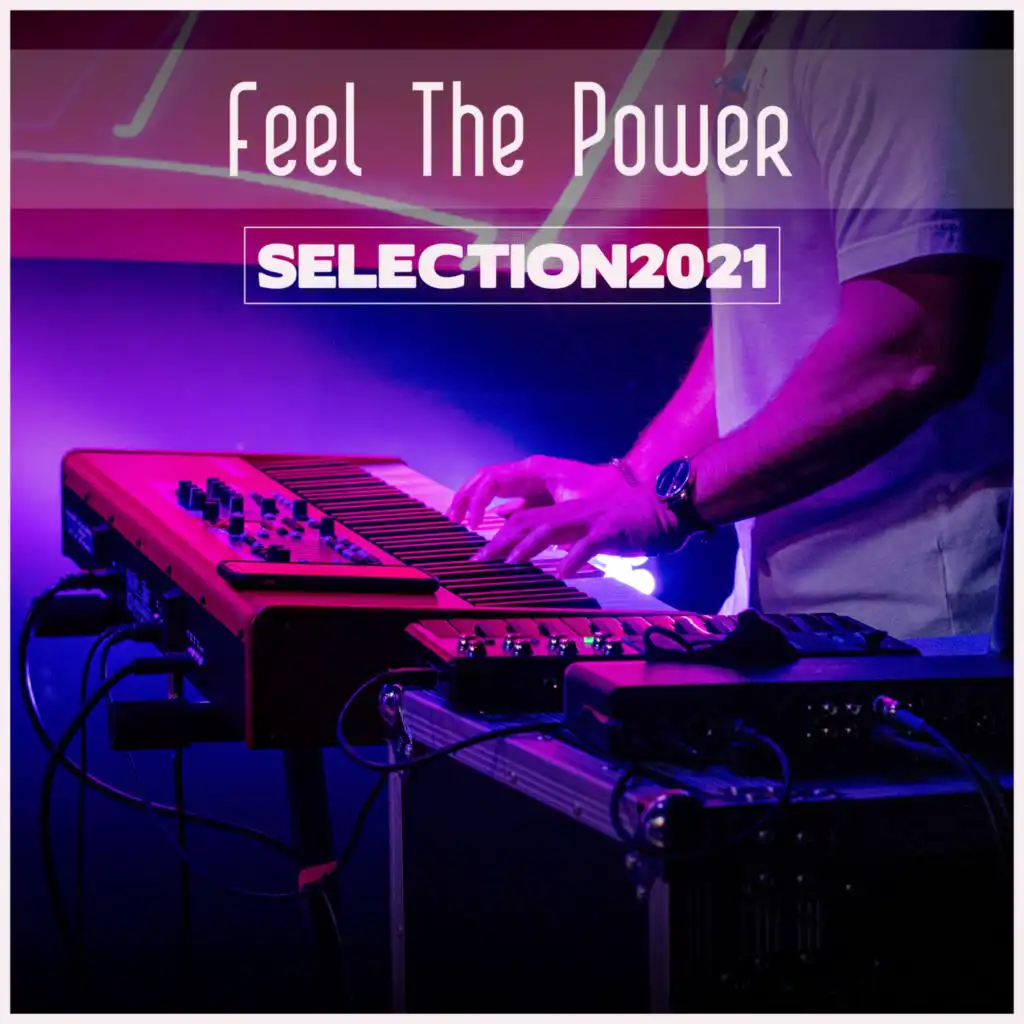 Feel The Power Selection 2021