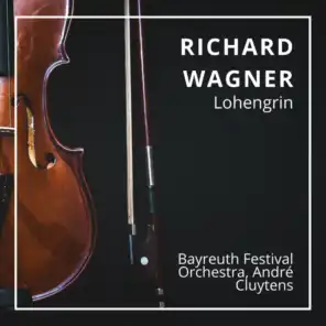Richard Wagner : Lohengrin (Bayreuth 1958)