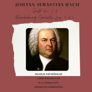 Bach: Suite No. 3, Brandenburg Concertos Nos. 3 & 5 (Berlin 1948 & Salzburg 1950)