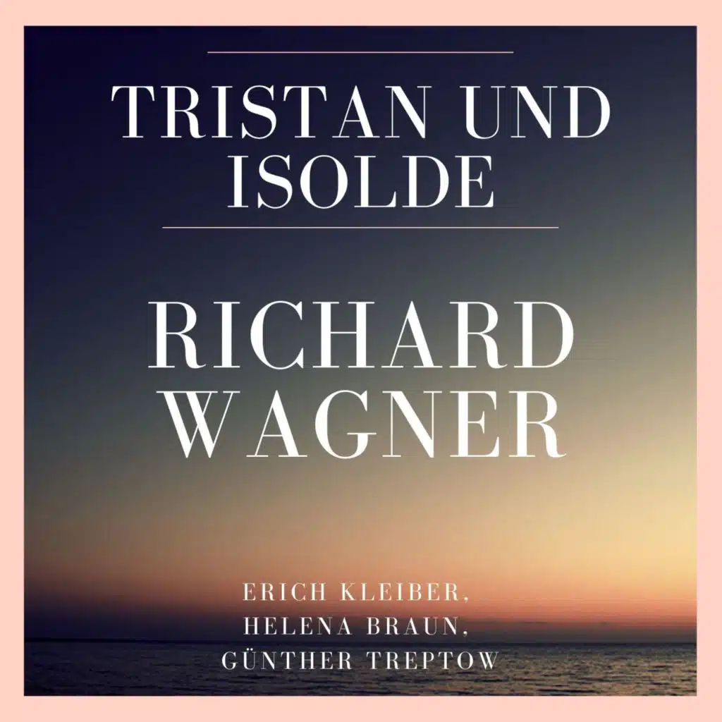 Richard Wagner: Tristan und Isolde (München 1952)