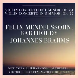 Felix Mendelssohn, Bartholdy: Violin Concerto In E minor, Op. 64 - Johannes Brahms: Violin Concerto In D Major, Op. 77