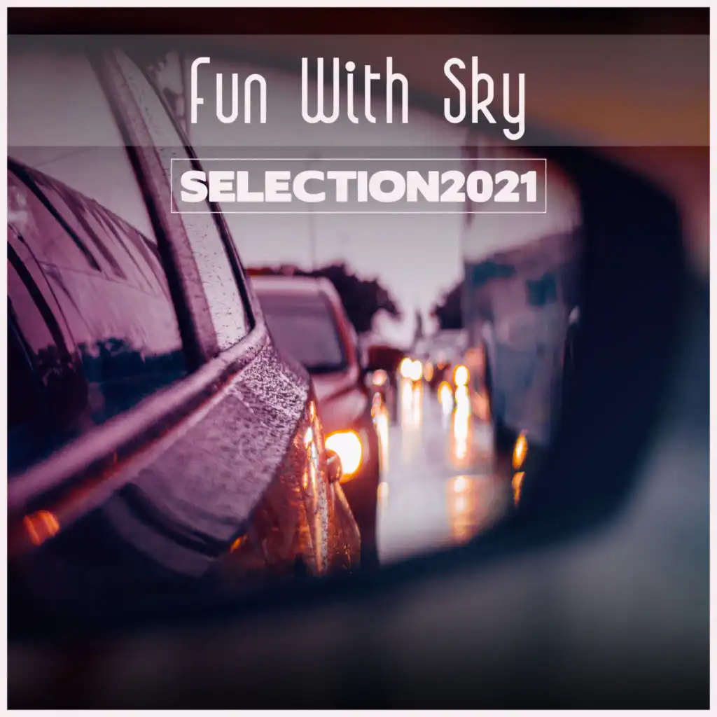 Fun With Sky Selection 2021