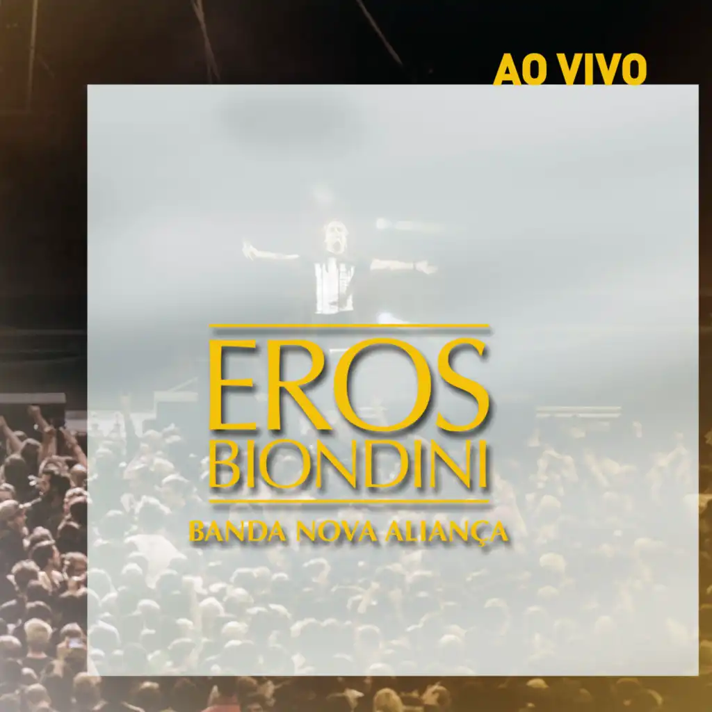 Eros Biondini (Ao Vivo) [feat. Banda Nova Aliança]