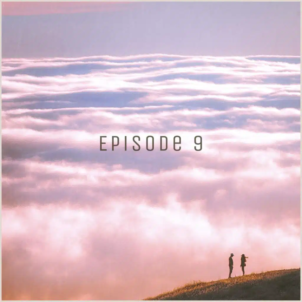 Episode 9
