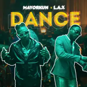 Dance (feat. Mayorkun & L.A.X)