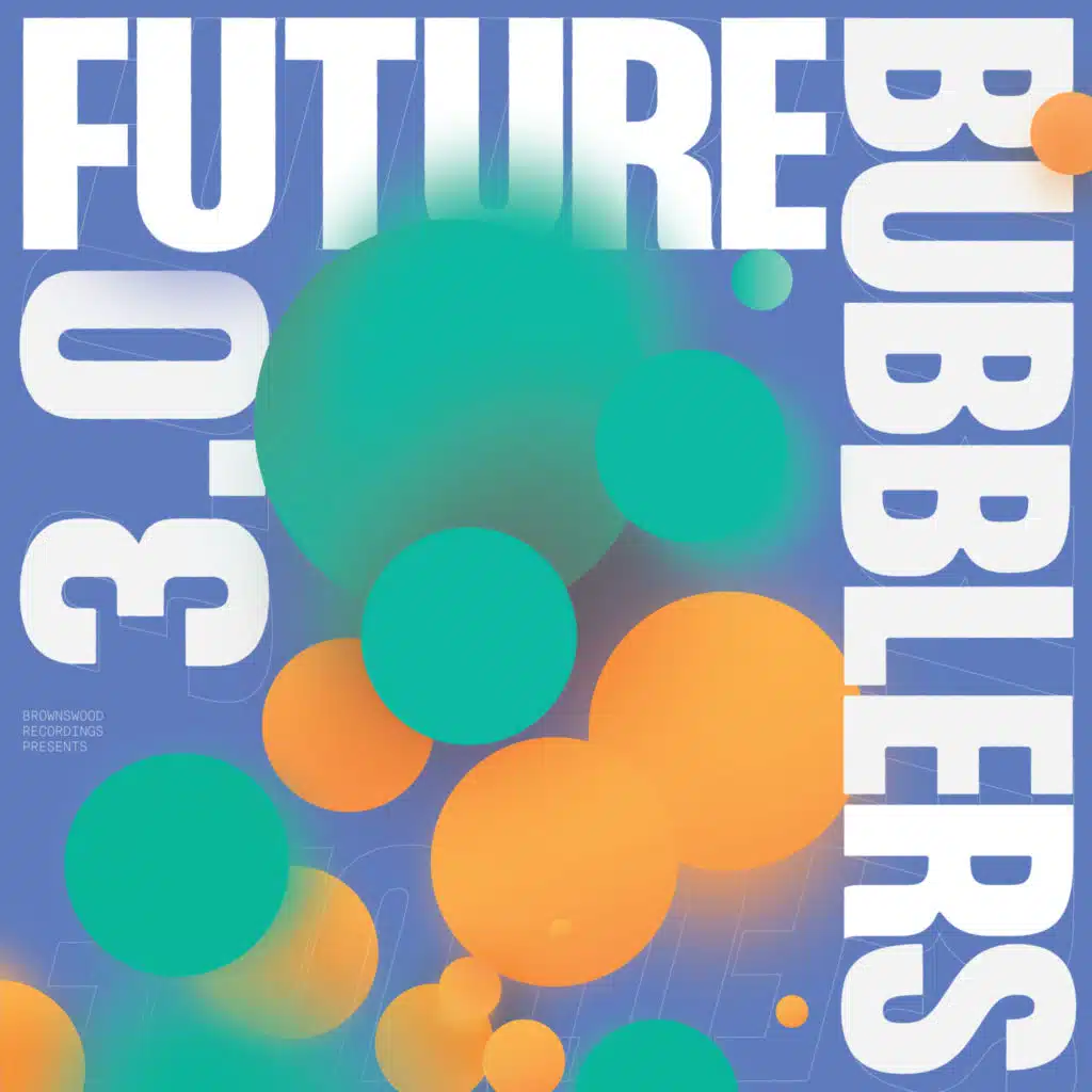 Future Bubblers 3.0