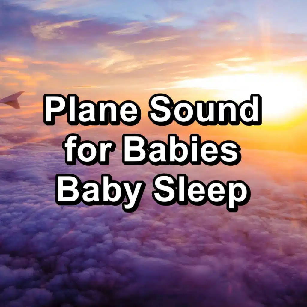 Plane Sound for Babies Baby Sleep
