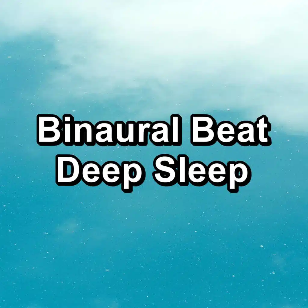 Binaural Beat Deep Sleep