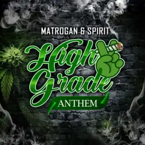 High Grade Anthem (feat. Spirit)