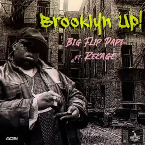 Brooklyn Up! (feat. Reka & Big Flip Papi)