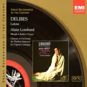 Lakmé - Acte I : Blanche Dourga, Pâle Siva ! (Lakmé, Choeur, Nilakantha) (Remasterisé En 2002)