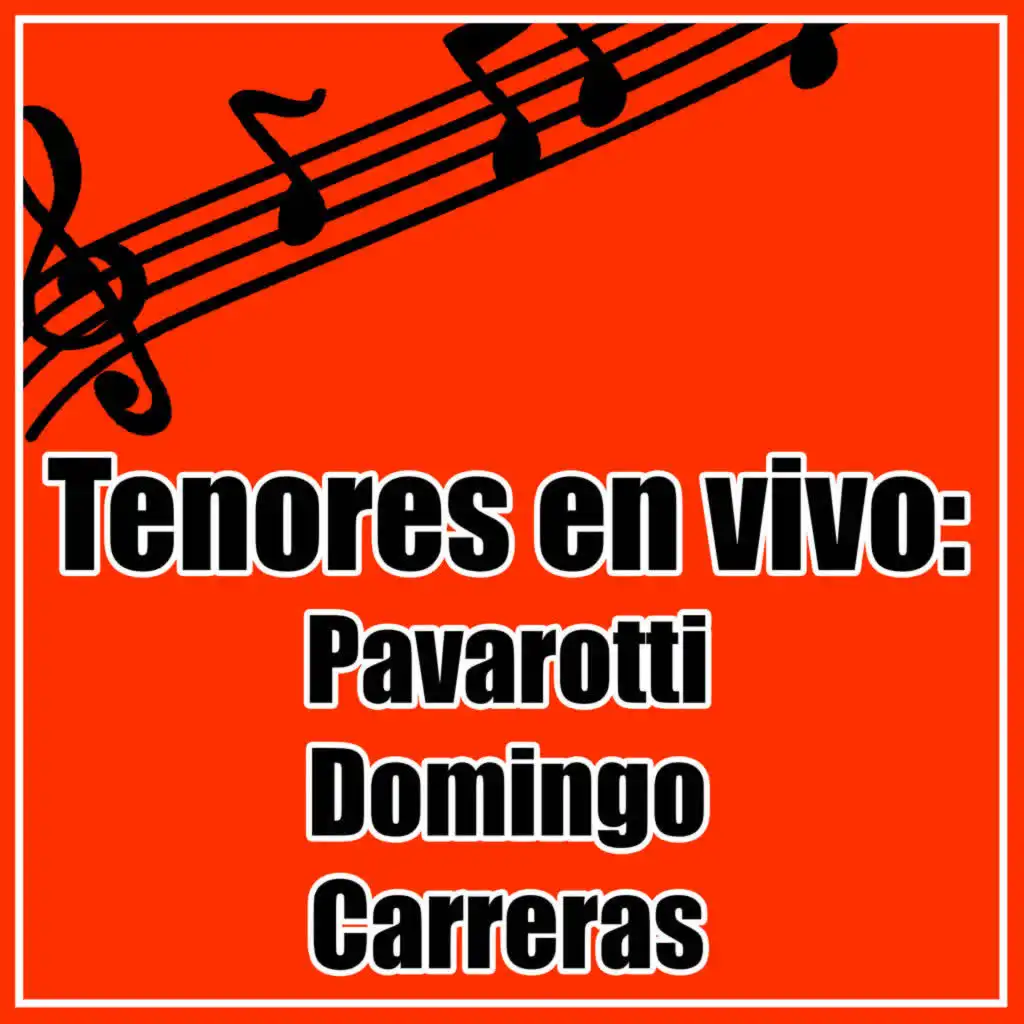 Tenores en Vivo. Pavarotti. Doming. Carreras.