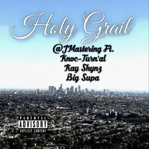 Holy Grail (feat. Knoc-Turn'al, Kay Shynz & Big Supa)