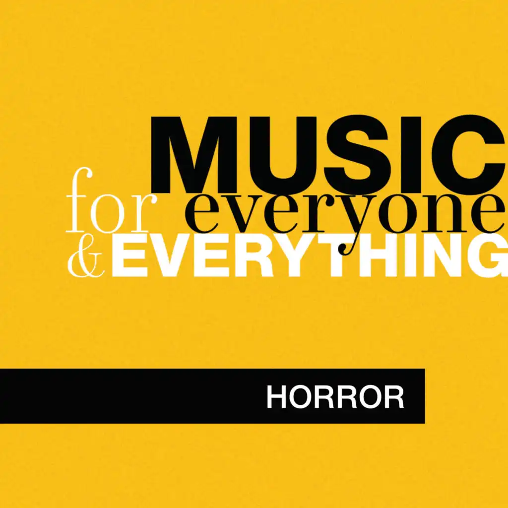 Music for Everyone and Everything: Horror
