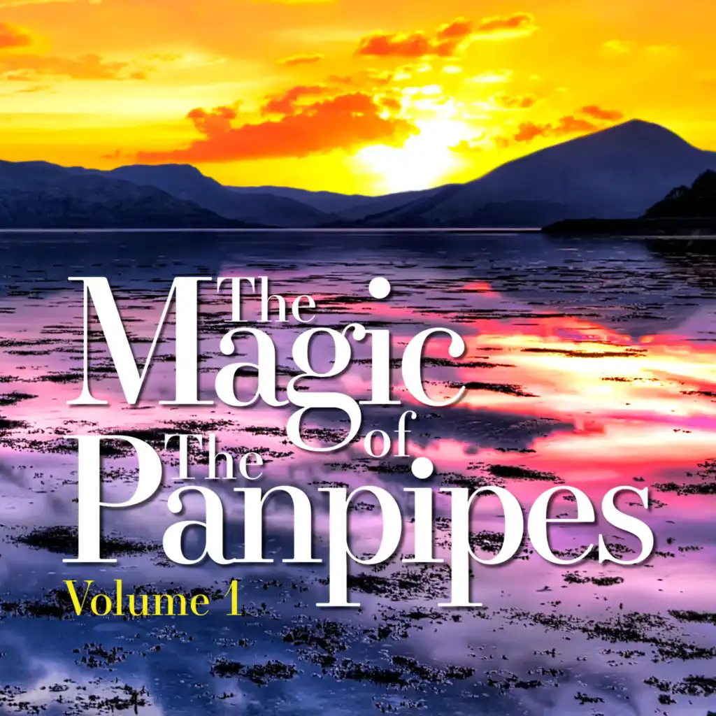 The Magic of the Panpipes, Vol. 1