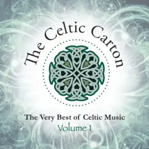 The Celtic Carton: The Very Best of Celtic Music, Vol. 1