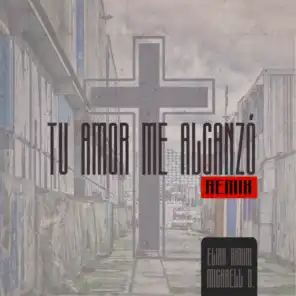 Tu Amor Me Alcanzó (Remix) [feat. Sophiv]
