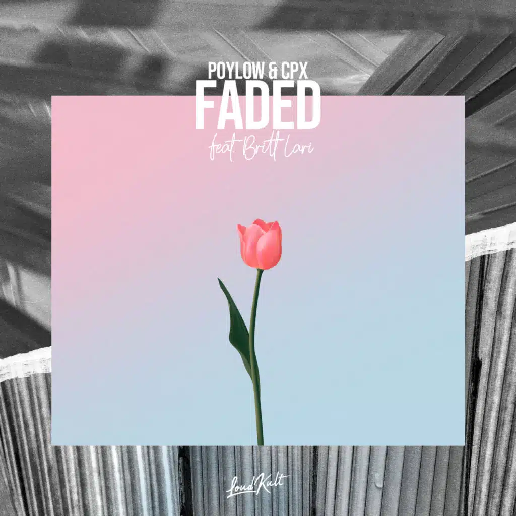 Faded (feat. Britt Lari)