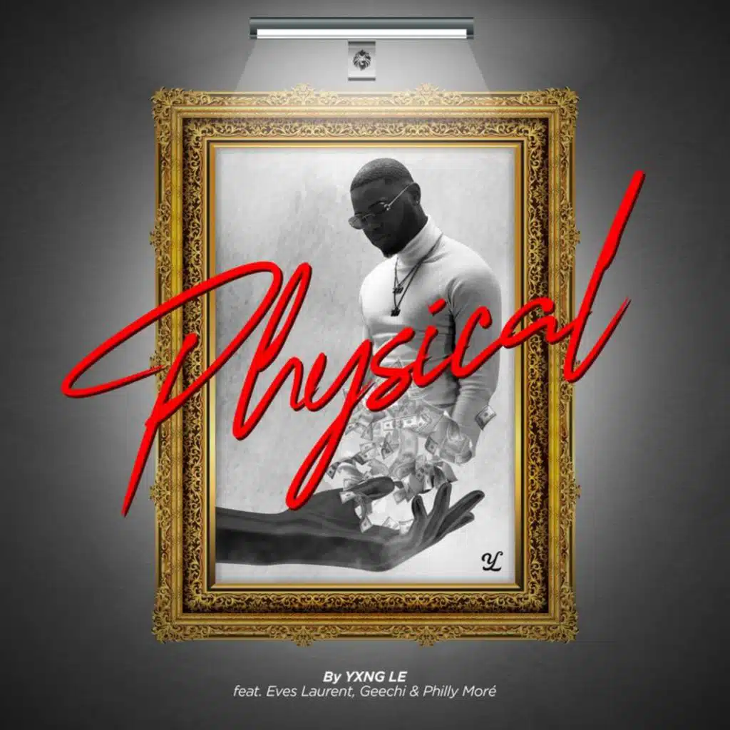 Physical (feat. Eves Laurent, Geechi & Philly Moré)