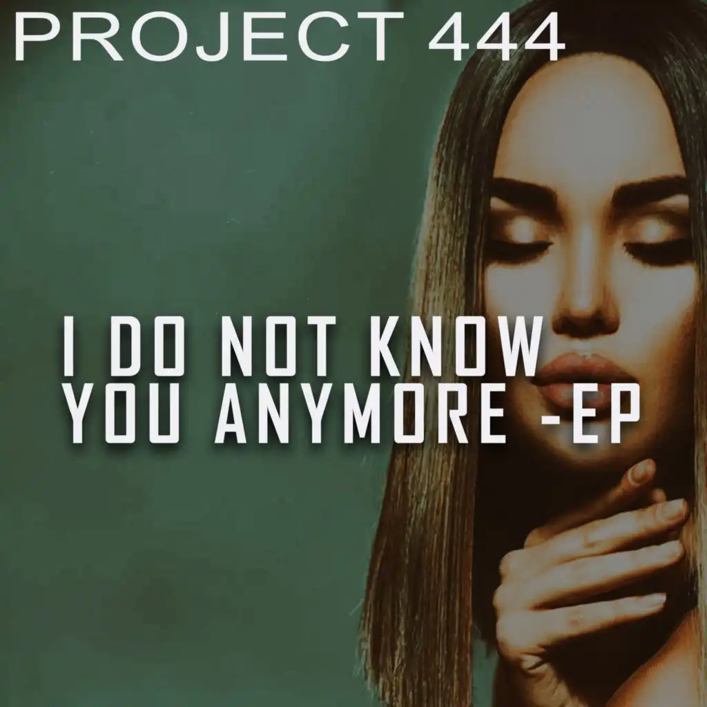 I Do Not Know You Anymore (444 Rhythm Cut)
