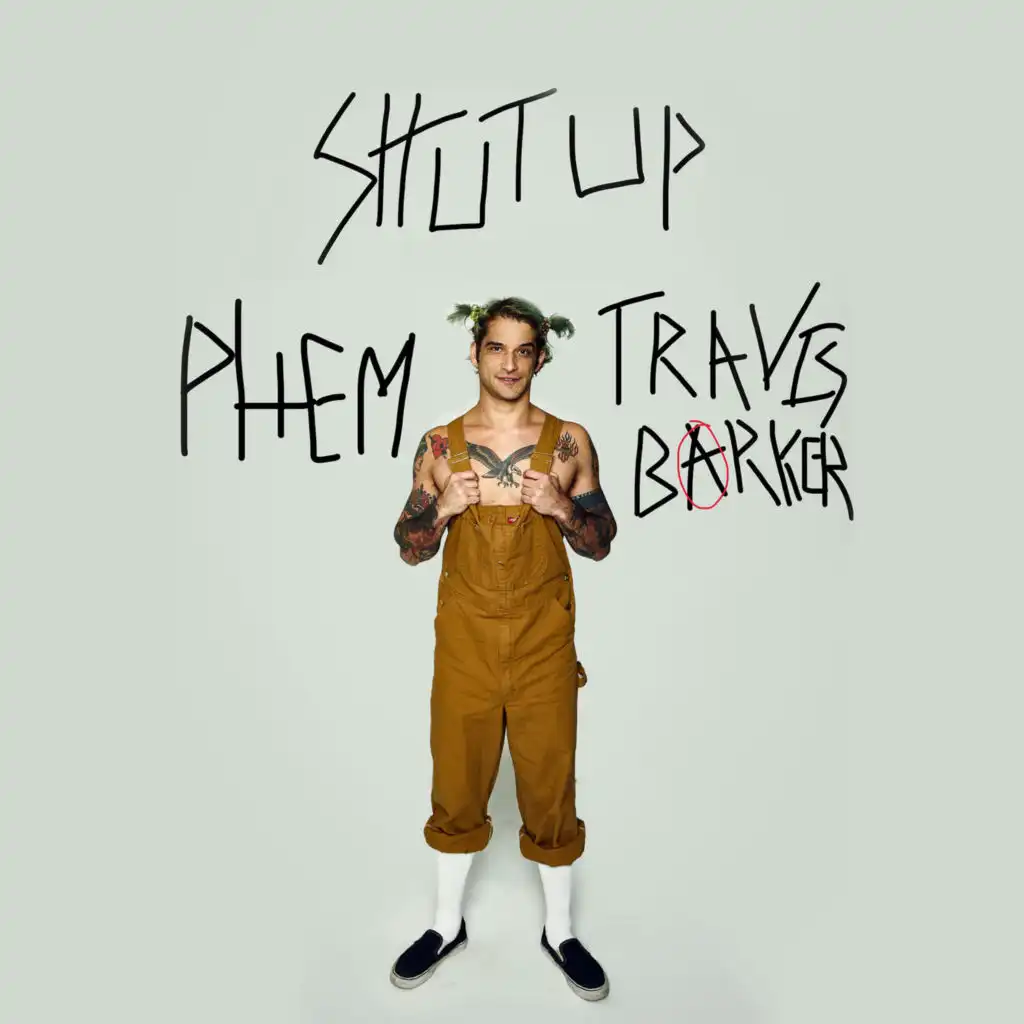 Shut Up (feat. phem & Travis Barker)