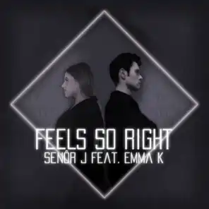 Feels so Right (feat. Emma K.)