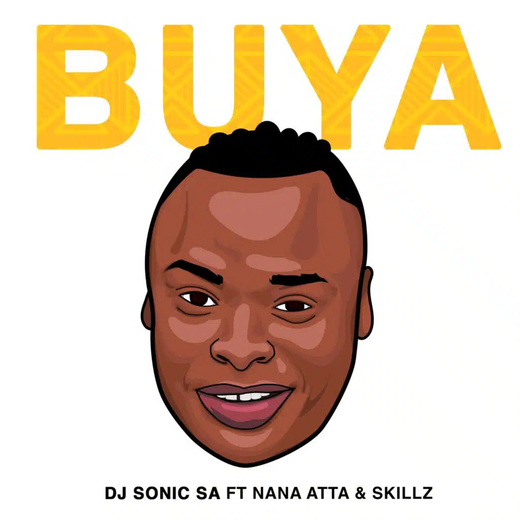 Buya (feat. Nana Atta & Skillz)