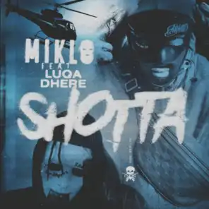 Shotta (feat. Luqa Dhere)